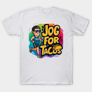 Jog for tacos T-Shirt